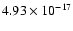 $4.93\times{10}^{-17}$