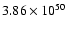 $ 3.86\times{10}^{50}
$
