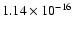 $1.14\times{10}^{-16}$