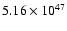 $ 5.16\times{10}^{47}$