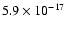 $5.9\times{10}^{-17}$