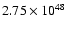 $ 2.75\times{10}^{48}$