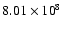 $8.01\times{10}^8$