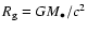 $R_{\rm
g}=GM_\bullet/c^2$