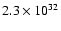 $2.3\times{10}^{32} $