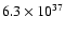 $ 6.3\times{10}^{37}$