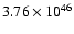 $ 3.76\times{10}^{46}$
