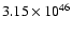 $ 3.15\times{10}^{46}$