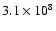 $3.1\times{10}^8$