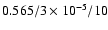 $0.565/3\times10^{-5}/10$
