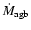 $\dot{M}_{\rm agb}$