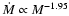 $ \dot{M} \propto M^{-1.95}$