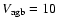 $ V_{\rm agb} = 10$