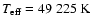 $T_{\rm eff} = 49~225~{\rm K}$