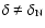 $\delta\ne\delta_{{\rm N}}$