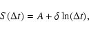 \begin{displaymath}S(\Delta t)=A+\delta\ln(\Delta t),
\end{displaymath}