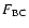 $F_{\rm BC}$