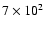 $7\times 10^2$