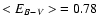 $<E_{B-V}>\ =0.78$