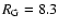 $R_{\rm G}=8.3$