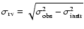 $\sigma_{\rm rv}=\sqrt{\sigma_{\rm obs}^2-\sigma_{\rm instr}^2}$
