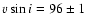 $v\sin i =96\pm1$
