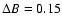 $\Delta {B} = 0.15$