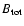 $B_{\rm tot}$