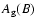 $ A_{\rm g}(B)$