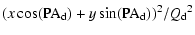 $\displaystyle (x \cos({\rm PA_{d}}) + y \sin({\rm PA_{d}}))^2 / {Q_{\rm d}}^2$