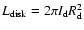 $L_{\rm disk} = 2\pi I_{\rm d} R_{\rm d}^2$
