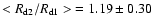 $<R_{\rm d2}/R_{\rm d1}>\ = 1.19 \pm 0.30$