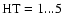 $\rm HT = 1...5$