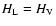$H_{\rm L} = H_{\rm V}$