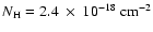 $N_{\rm H} = {\rm 2.4}~\times~
10^{-18}~{\rm cm^{-2}}$