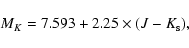 \begin{displaymath}M_K = 7.593 + 2.25 \times (J-K_{\rm s}),
\end{displaymath}
