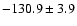 $-130.9\pm 3.9 $