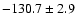 $-130.7\pm2.9$