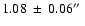 $1.08~\pm~0.06\hbox{$^{\prime\prime}$ }$