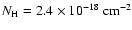 $N_{\rm H} =
{\rm 2.4} \times 10^{-18}~{\rm cm^{-2}}$