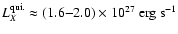 $L_{X}^{\rm qui.} \approx (1.6{-}2.0) \times 10^{27}~{\rm erg~s^{-1}}$