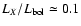 $L_X/L_{\rm
bol}\simeq 0.1$
