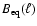 $B_{\rm eq}(\ell)$