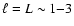 $\ell =L \sim 1{-}3$
