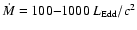 ${\dot{M}}= 100{-}1000 ~{L_{\rm Edd}/c^2}$