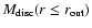 $M_{\rm disc}(r \le r_{\rm out})$