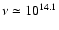 $\nu \simeq 10^{14.1}$