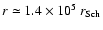 $r \simeq 1.4
\times 10^5 ~{r_{\rm Sch}}$