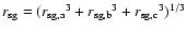 ${r_{\rm sg}}= ({r_{\rm sg, a}}^3 + {r_{\rm sg, b}}^3 + {r_{\rm sg, c}}^3)^{1/3}$