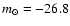 $m_{\odot}=-26.8$